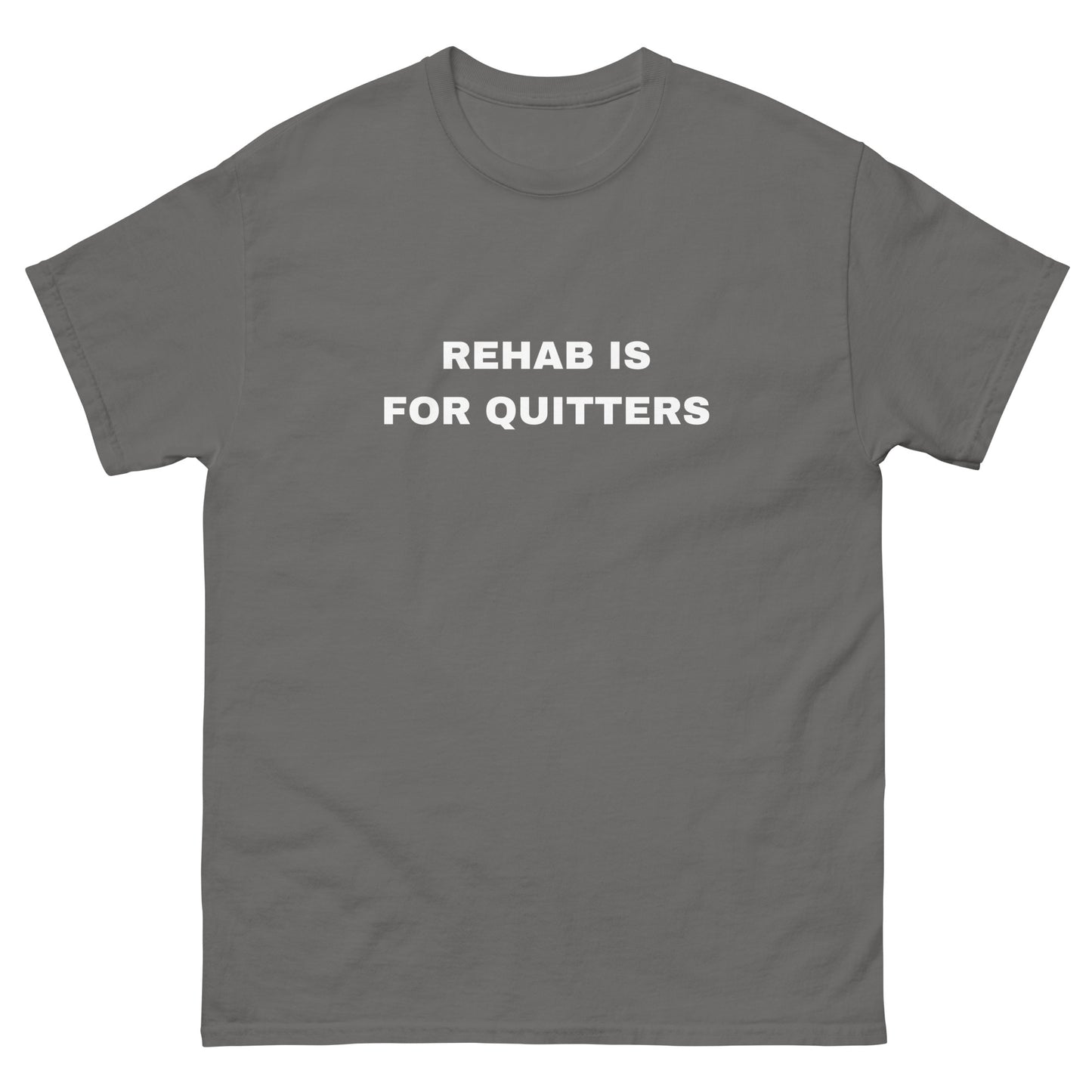 Rehab T-Shirt