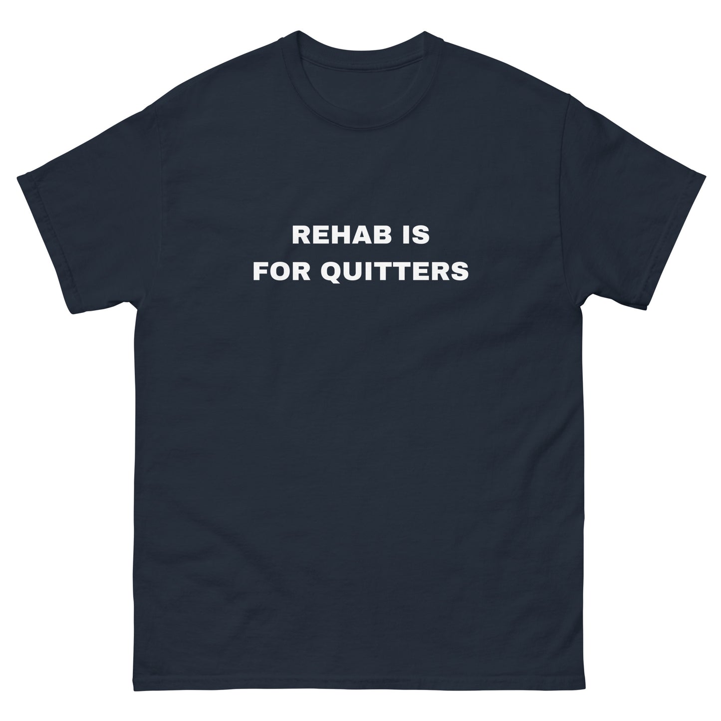 Rehab T-Shirt